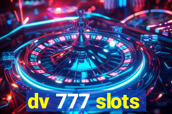 dv 777 slots